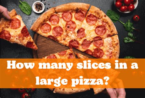 how many slices in a large pizza vincenza s pizza