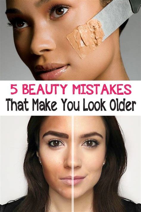 5 Beauty Mistakes That Make You Look Older With Images Beauty