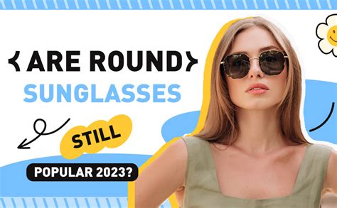 Are Round Sunglasses Still Popular 2023 Sojos