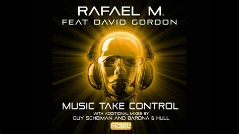 the music take control guy scheiman remix youtube