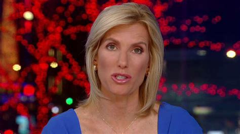 Laura Ingraham Democrats Are Guilty Of Much Of What They Accuse Trump
