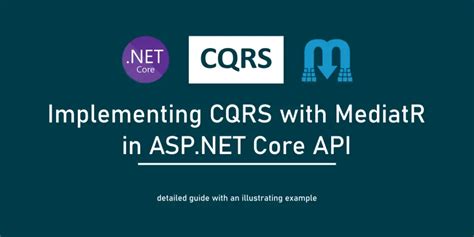 How To Cqrs With Mediatr In Asp Net Core Easy