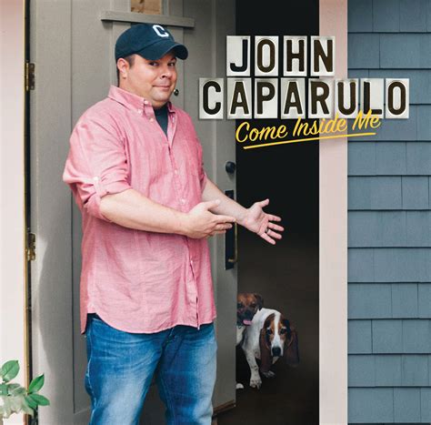 Come Inside Me 2013 John Caparulo