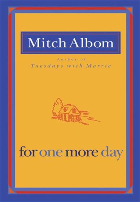 For one more day photos. For One More Day by Mitch Albom | Teen Ink