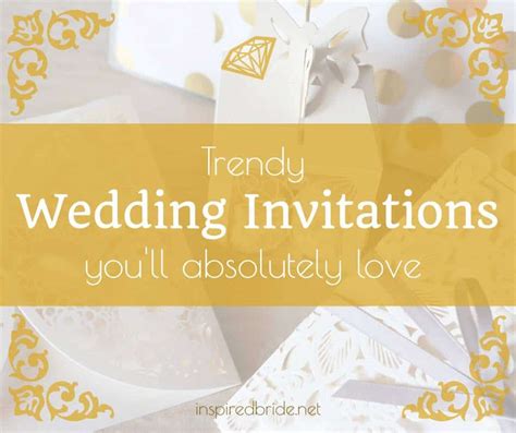 Trendy Wedding Invitations 2021 The Inspired Bride