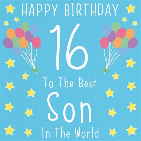 Son 16th Birthday Card Happy Birthday 16 To The Best Son In The