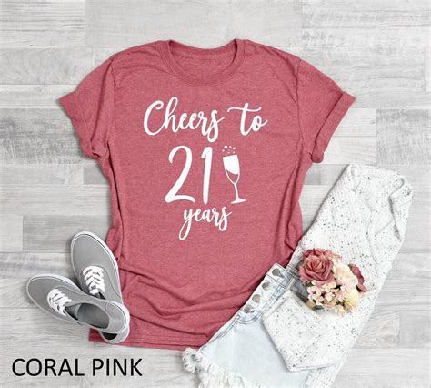 21st Birthday T For Women Cheers To 21 Years Shirt 21st Birthday