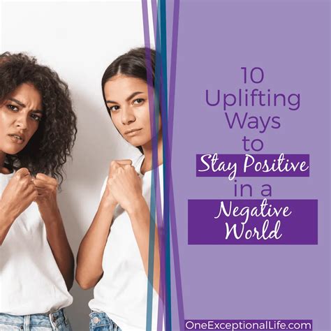 10 Uplifting Ways How To Stay Positive In A Negative World