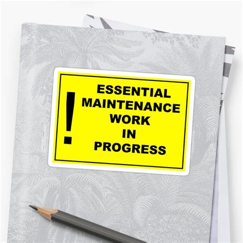 Essential Maintenance Work In Progress Stickers By Uddesign Redbubble