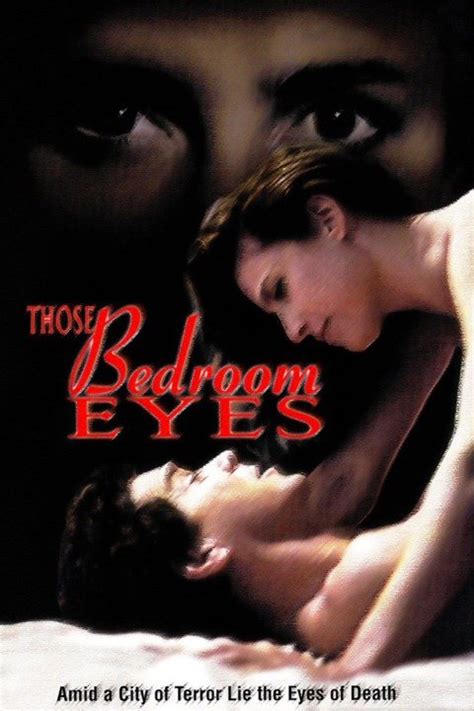 Those Bedroom Eyes Pictures Rotten Tomatoes