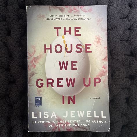 The House We Grew Up In A Novel By Lisa Jewell 2015 Trade Paperback