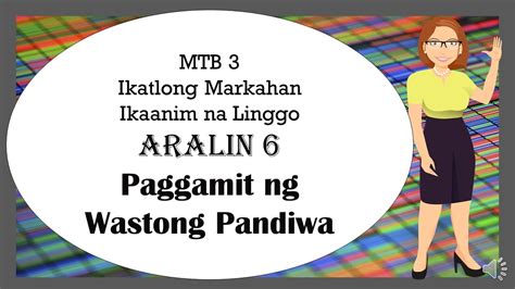 MTB Yunit III Aralin Paggamit Ng Wastong Aspekto Ng Pandiwa YouTube