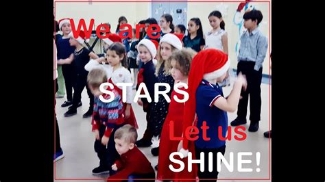 We Are Stars Let Us Shine МЫ ЗВЁЗДЫ Youtube