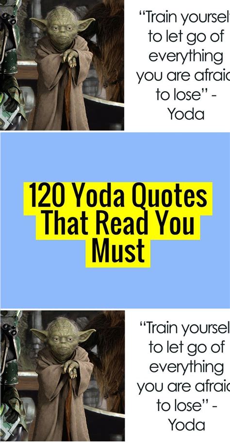 120 yoda quotes that read you must artofit