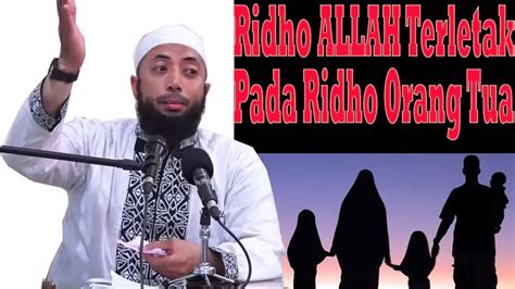 Ridho Allah Terletak Pada Ridho Orang Tua Ustadz Khalid Basalamah Youtube