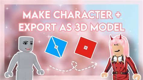 How To Make A Character In Roblox Studio And Export As 3d Model