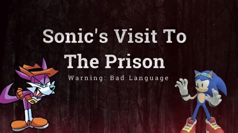 Sonics Visit To The Prison Archie Youtube