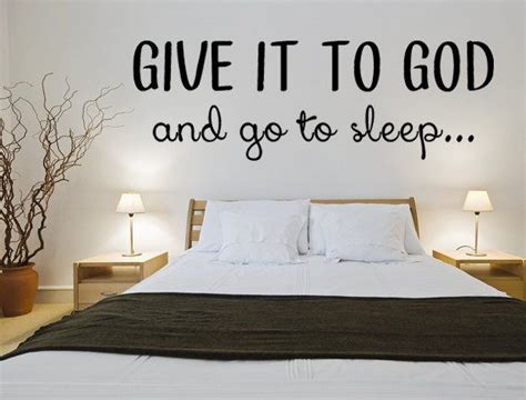Give It To God And Go To Sleep Bedroom Wall Decal Wall