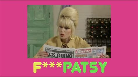 4 Letter Patsy Wheels On Fire An Absolutely Fabulous Podcast Youtube