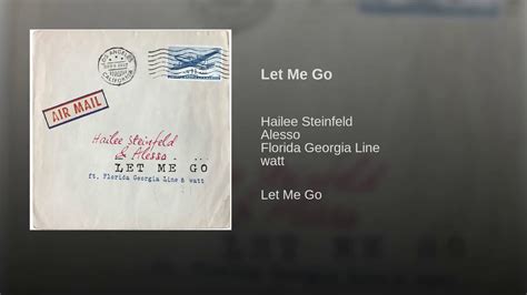 Download lagu mp3 & video: Hailee Steinfeld, Alesso - Let Me Go (Audio) ft. Florida ...