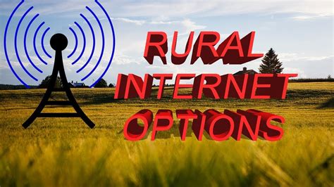 Rural Internet Options Youtube