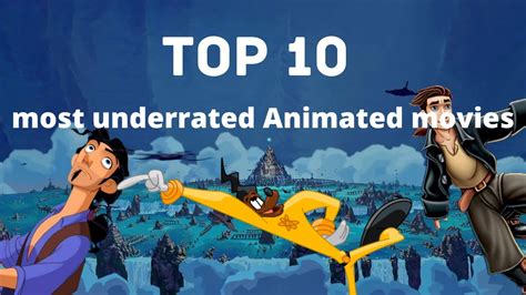Top 10 Most Underrated Animation Movies Youtube