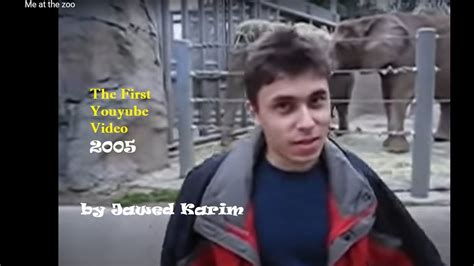 Me At The Zoo Jawed Karim First Youtube Video 2005 Ipixiedust