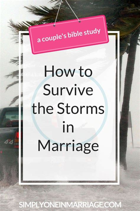 How To Survive The Storms In Marriage With Images Couples Bible