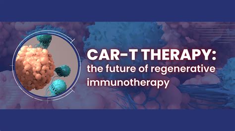 Car T Therapy The Future Of Regenerative Immunotherapy Origen Biomedical