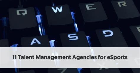 11 Talent Management Agencies For Esports