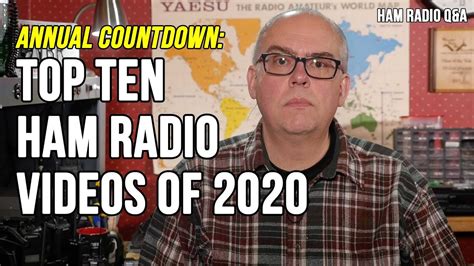 The Top 10 Amateur Radio Videos Of 2020 Ham Radio Qanda Youtube