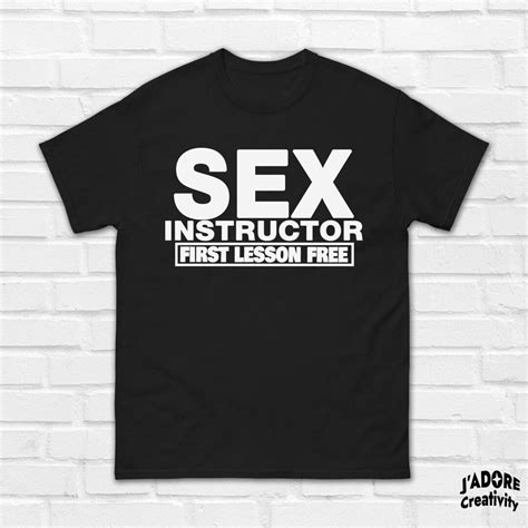 Sex Instructor Shirt Funny Adult T Naughty Shirt Etsy