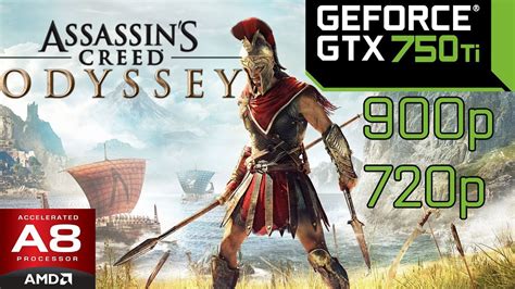 Assassin S Creed Odyssey GTX 750 Ti AMD A8 5600K 8GB RAM YouTube