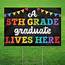 A Fifth Grade Graduate Lives Here Yard Sign Digital Download  Etsy