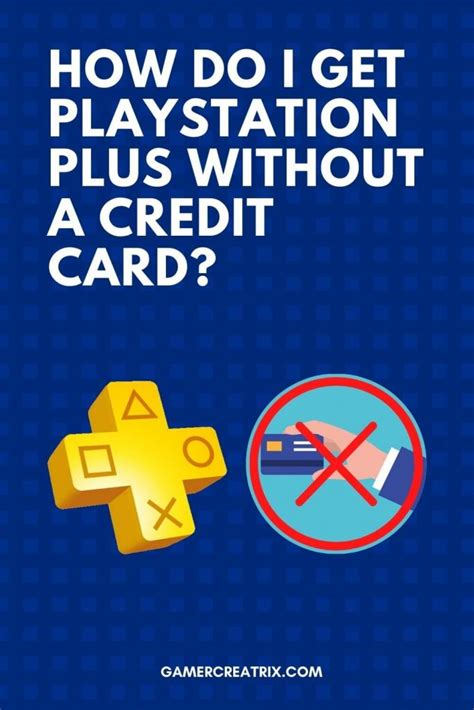 Oct 28, 2014 · get more from the games you love with an ea play membership. How Do I Get PlayStation Plus Without A Credit Card? - Gamercreatrix