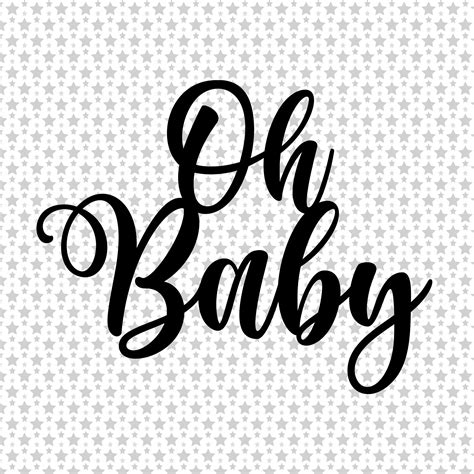 Oh Baby Svg Cake Topper Svg Oh Baby Cake Topper Baby Cut Etsy Finland