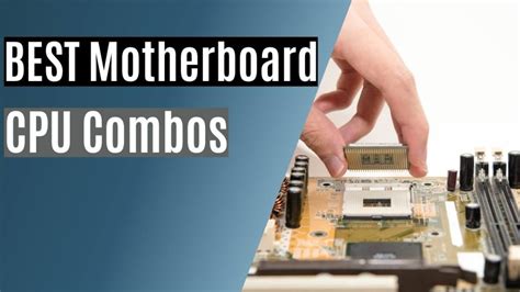 VIDEO THE BEST CPU MOTHERBOARD COMBOS IN 2023