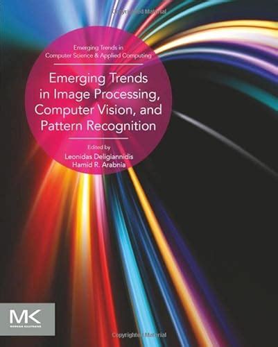 Emerging Trends In Image Processing Computer Vision And Pattern