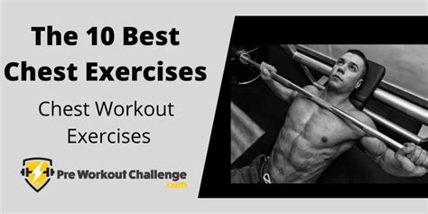 The 10 Best Chest Exercises For 2022 And Your Best Chest Workout Routine