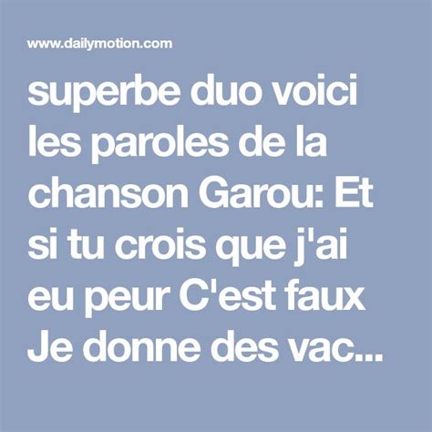 C Est Comme Si J Avais Pris La Mer - superbe duo voici les paroles de la chanson Garou: Et si tu crois que j