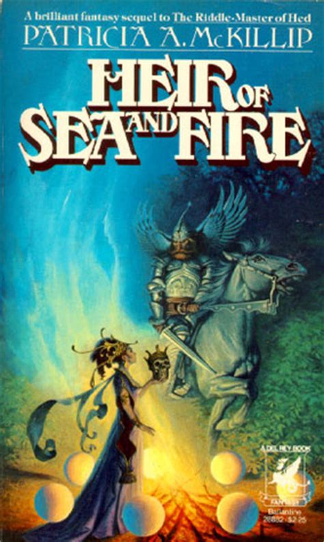 We've got your spoilers here so you'll be ready when the next book comes out! Heir of Sea and Fire (Riddle-Master, #2) by Patricia A ...