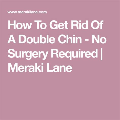 How do i get rid of a double chin without surgery. How To Get Rid Of A Double Chin - No Surgery Required ...