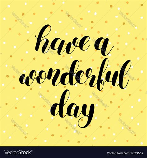 Have A Wonderful Day Royalty Free Vector Image