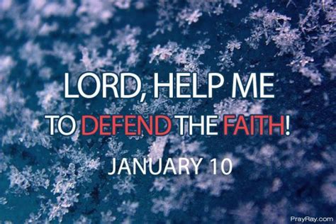 Defending The Faith Prayer For January 10