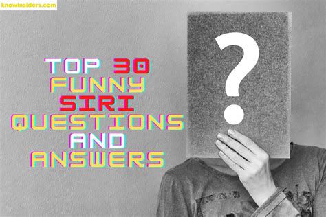 Top 30 Funny Siri Questions And Answers Knowinsiders