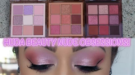Review New Huda Beauty Nude Fair Medium Rich Obsessions Eyeshadow Palettes Youtube