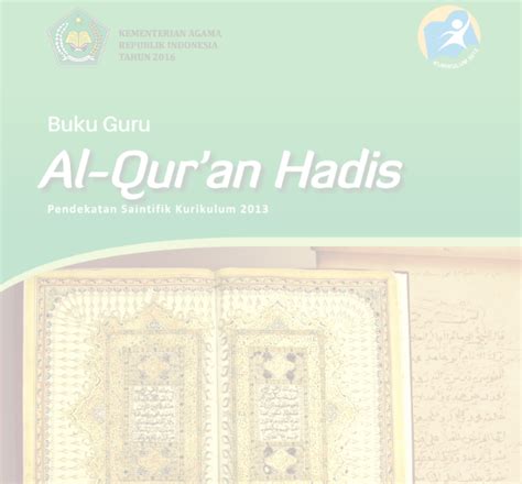 Buku al quran hadis kelas 6 mi kurikulum 2013 ini sesuai dengan kma 183 tahun 2019 yang bisa bapak ibu download pada link yang kami sediakan. Buku Teks Pelajaran