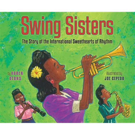 Swing Sisters The Story Of The International Sweethearts Of Rhythm