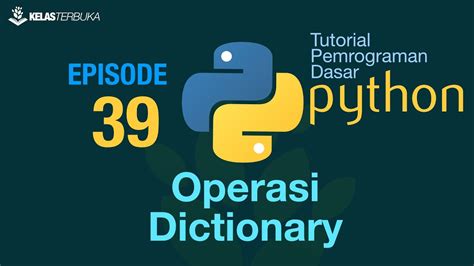 Belajar Python Dasar 39 Operasi Dictionary YouTube