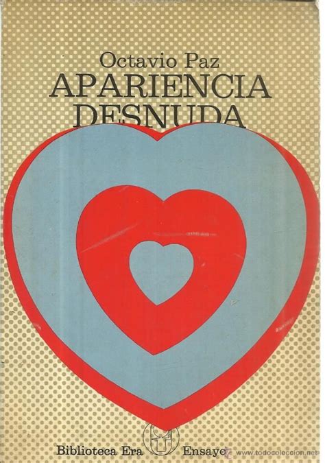 APARIENCIA DESNUDA OCTAVIO PAZ EDICIONES ERA 1ª ED MÉXICO 1973